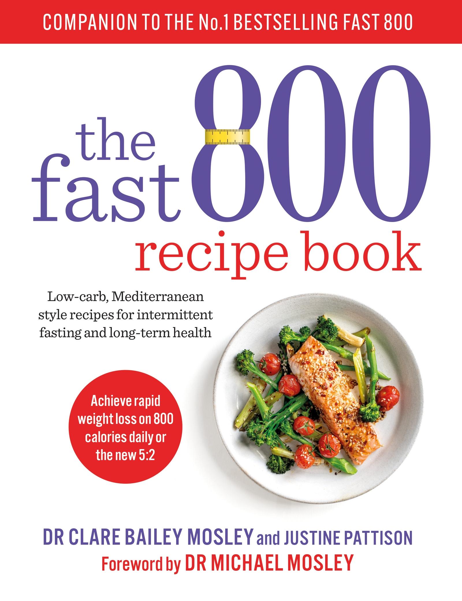 Cover: 9781780724133 | The Fast 800 Recipe Book | Clare Bailey Mosley | Taschenbuch | 2019