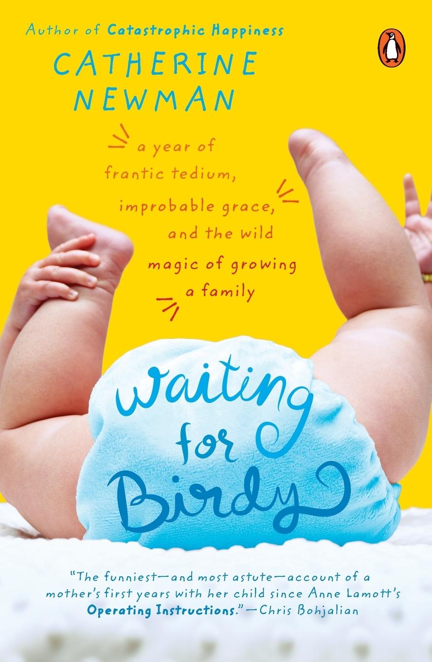 Cover: 9780143034773 | Waiting for Birdy | Catherine Newman | Taschenbuch | Englisch | 2005