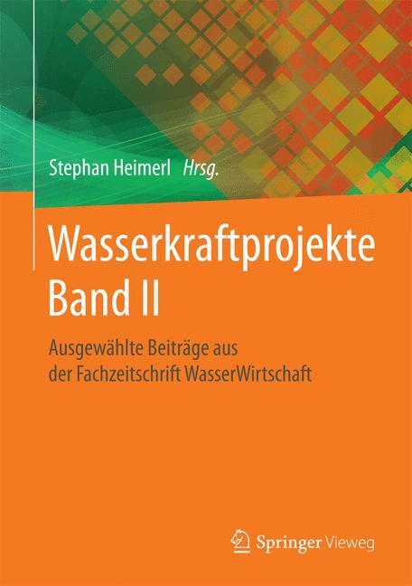 Cover: 9783658077280 | Wasserkraftprojekte Band II | Stephan Heimerl | Buch | Deutsch | 2014