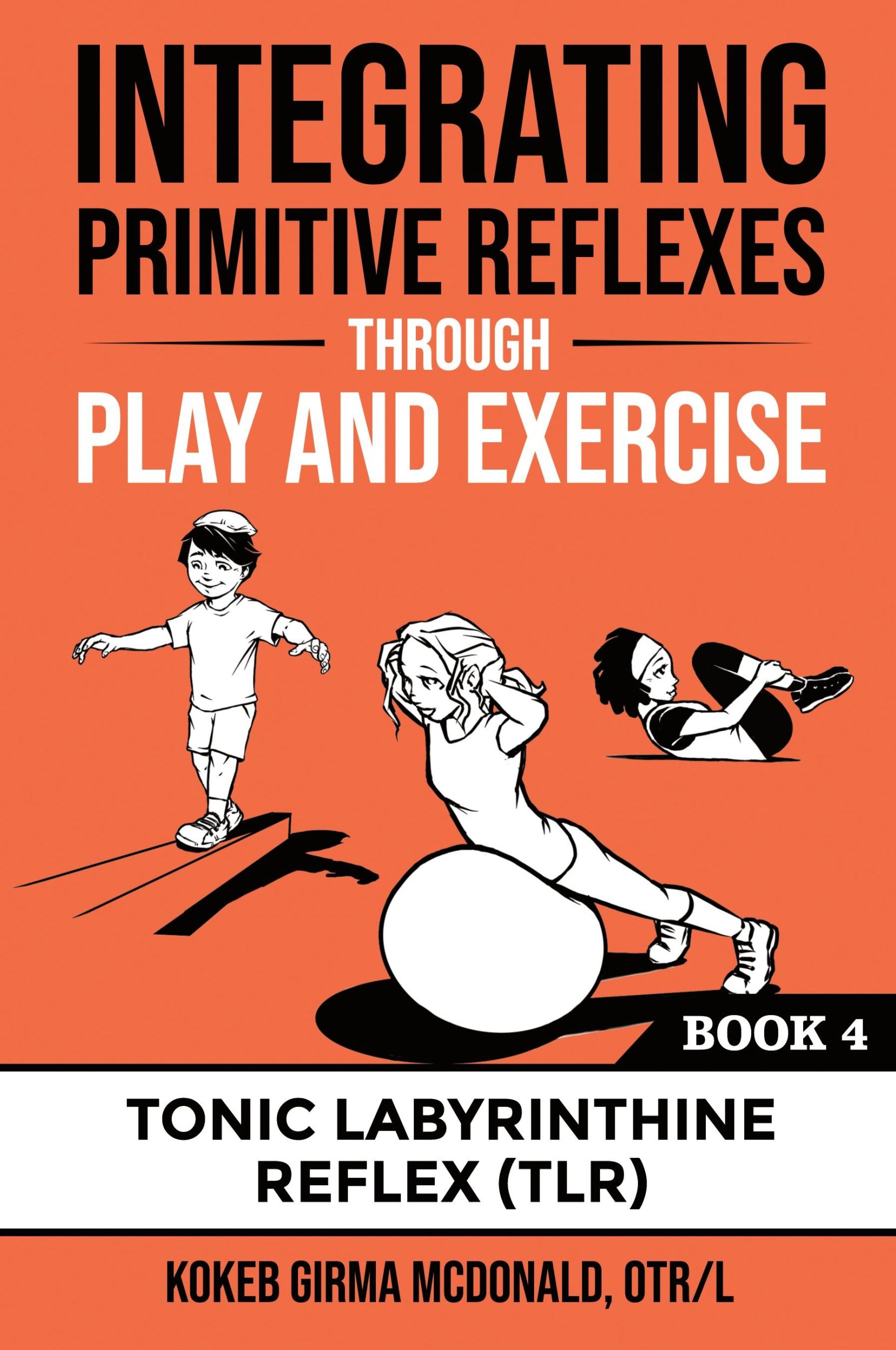 Cover: 9781734214338 | Integrating Primitive Reflexes Through Play and Exercise | McDonald