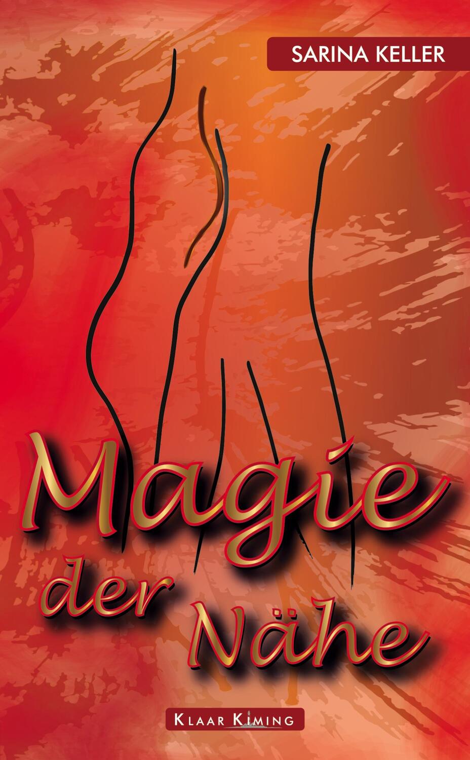 Cover: 9783986030001 | Magie der Nähe | Sarina Keller | Taschenbuch | Paperback | Deutsch