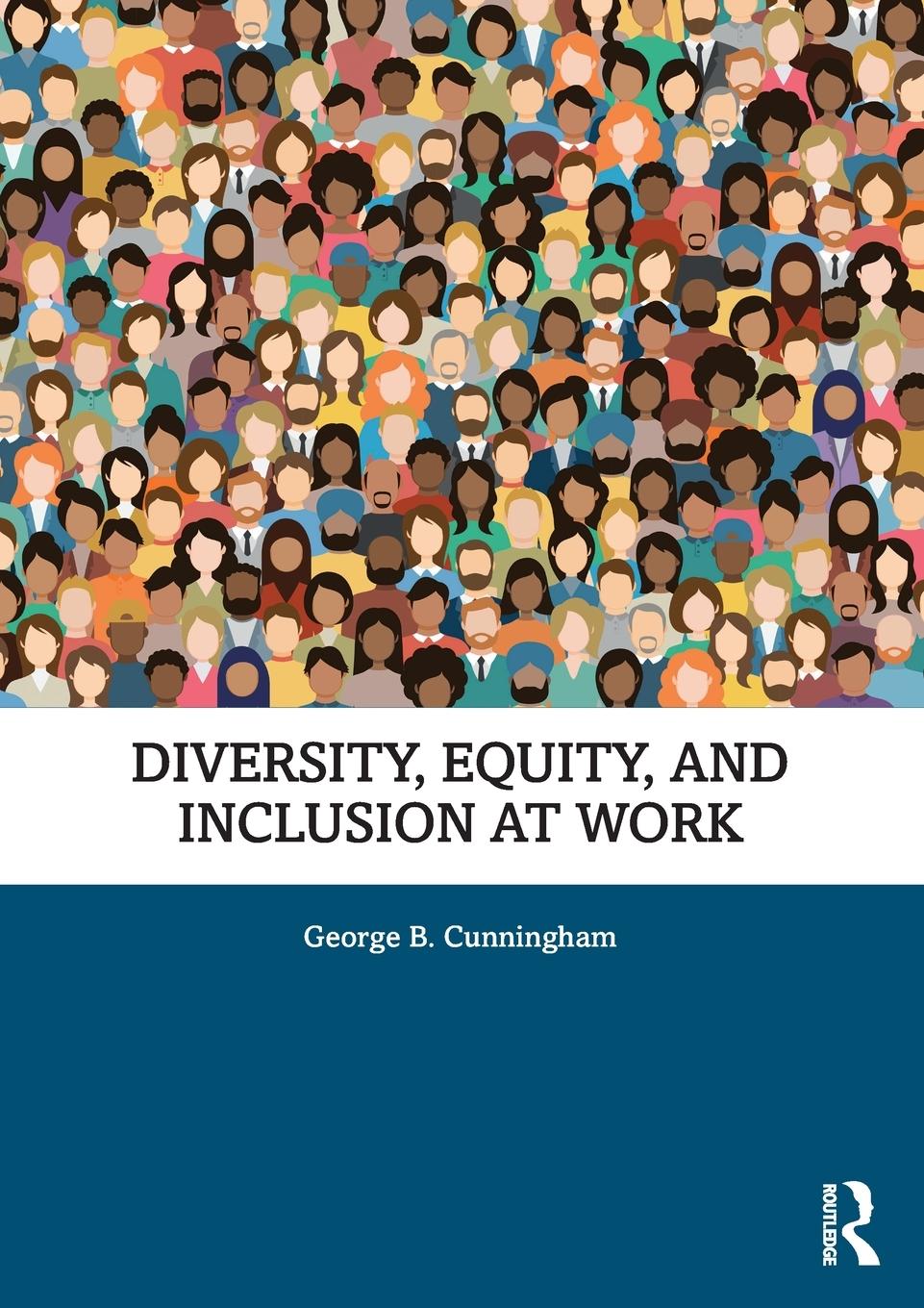 Cover: 9781032536835 | Diversity, Equity, and Inclusion at Work | George B. Cunningham | Buch