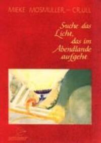 Cover: 9789075240023 | Suche das Licht, das im Abendlande | Mieke Mosmuller | Taschenbuch