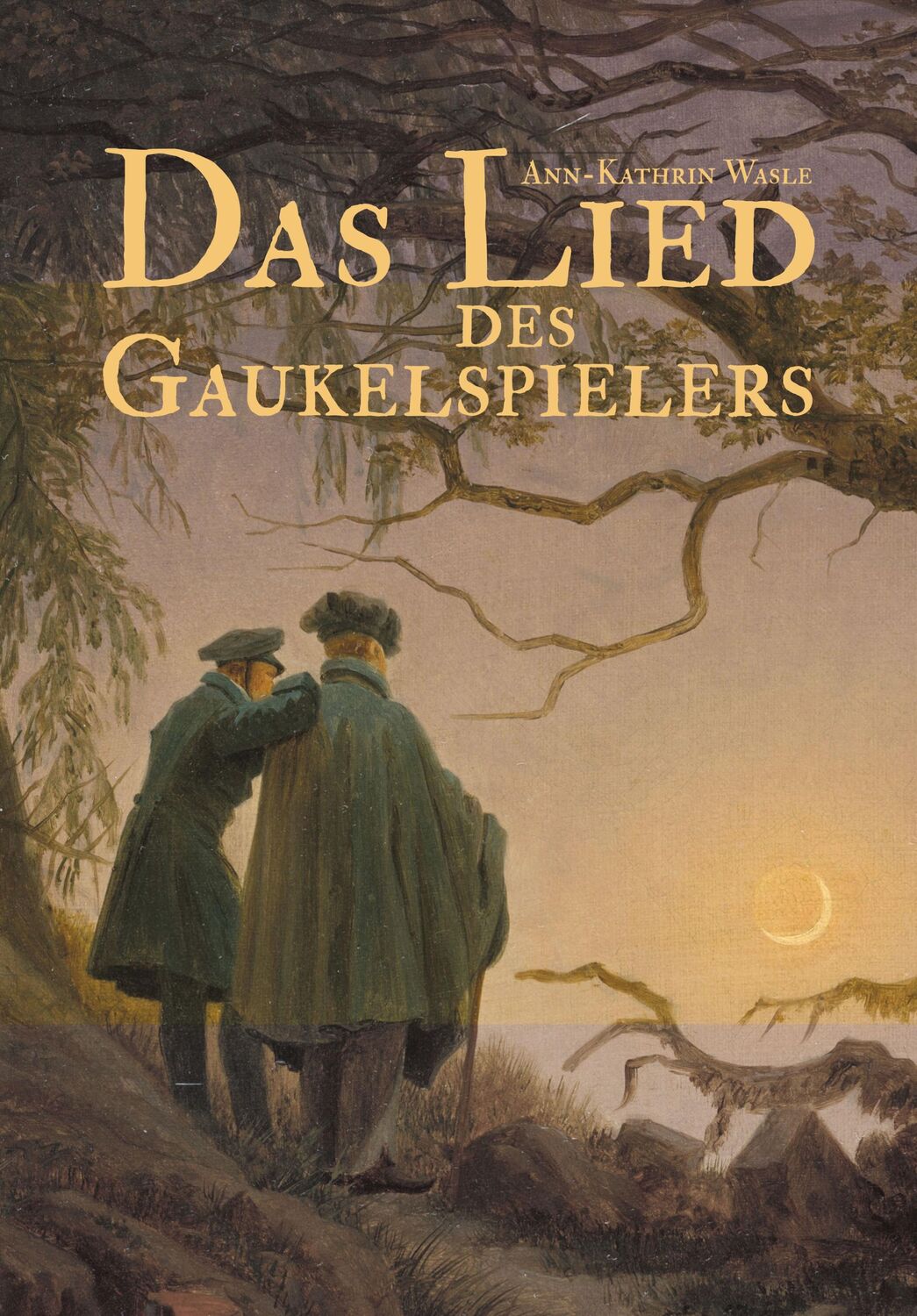 Cover: 9783949198007 | Das Lied des Gaukelspielers | Ann-Kathrin Wasle | Buch | 592 S. | 2020