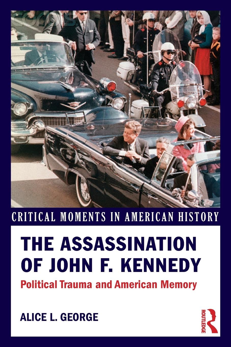 Cover: 9780415895576 | The Assassination of John F. Kennedy | Alice George | Taschenbuch