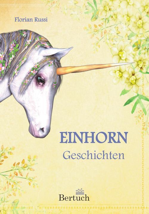 Cover: 9783863971458 | Einhorn-Geschichten | Florian Russi | Broschüre | 20 S. | Deutsch