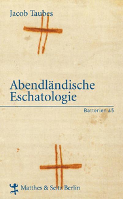 Cover: 9783882212563 | Abendländische Eschatologie | Jacob Taubes | Buch | Batterien | 230 S.