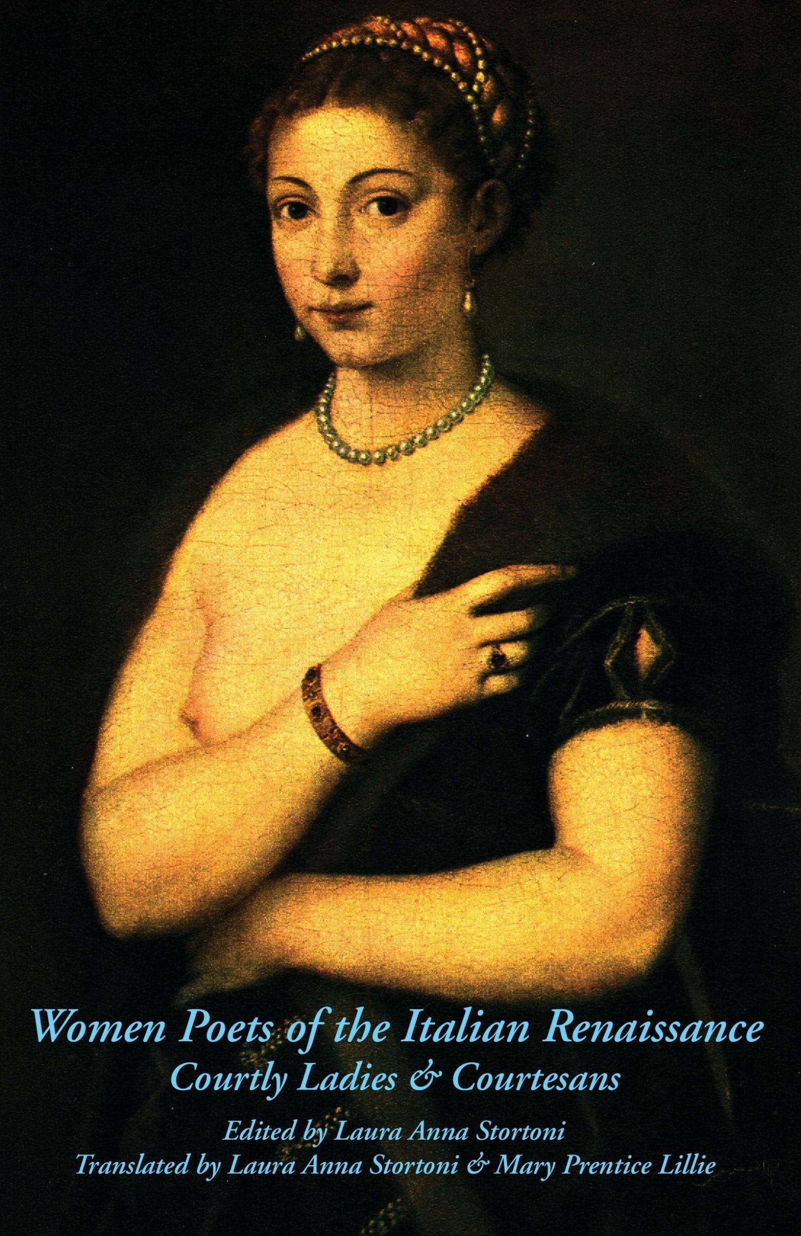 Cover: 9780934977432 | Women Poets of the Italian Renaissance | Courtly Ladies &amp; Courtesans