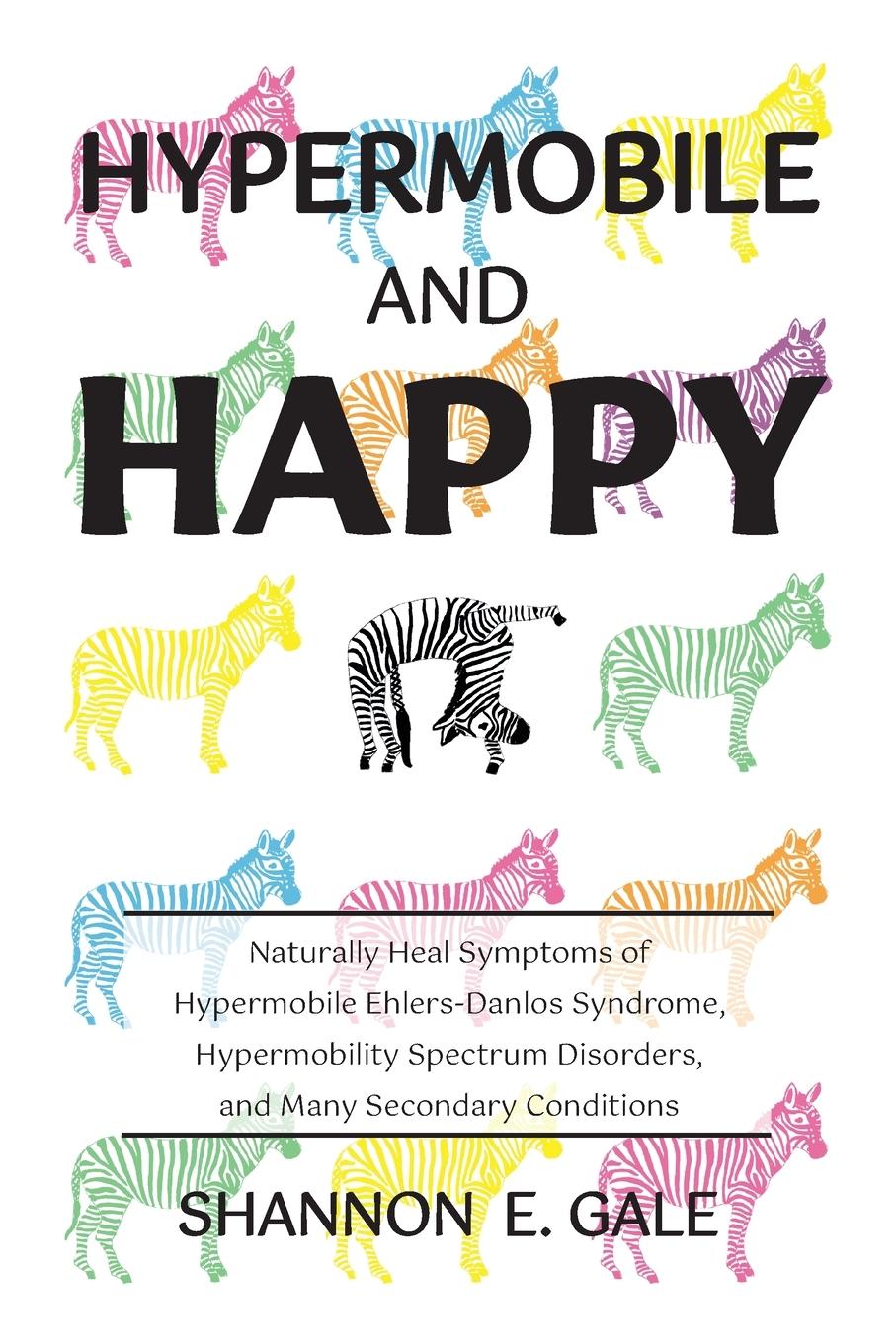 Cover: 9781965020005 | Hypermobile and Happy | Shannon E. Gale | Taschenbuch | Englisch