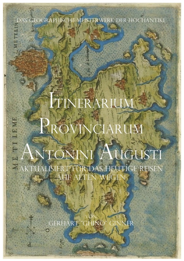 Cover: 9783741854538 | Itinerarium Provinciarum Antonini Augusti | gerhart ginner | Buch