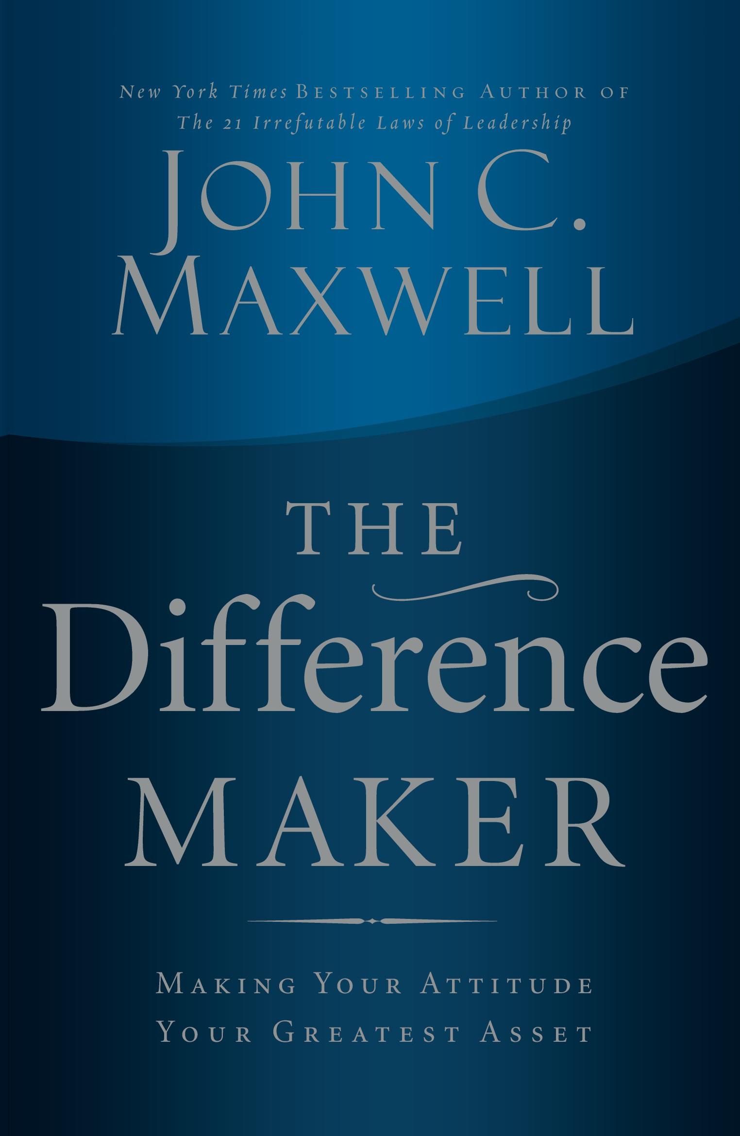 Cover: 9780785288695 | The Difference Maker | Making Your Attitude Your Greatest Asset | Buch