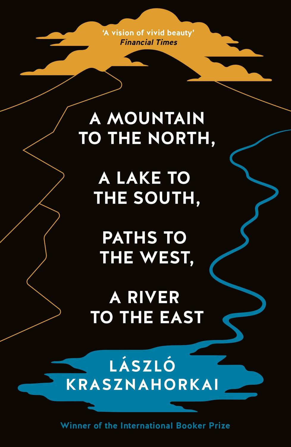 Cover: 9781800814592 | A Mountain to the North, A Lake to The South, Paths to the West, A...