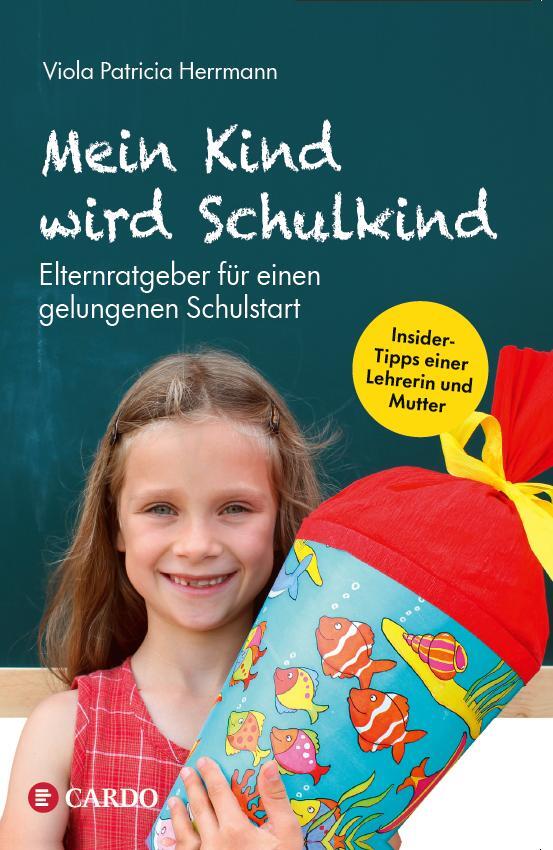 Cover: 9783982325569 | Mein Kind wird Schulkind | Viola Patricia Herrmann | Taschenbuch