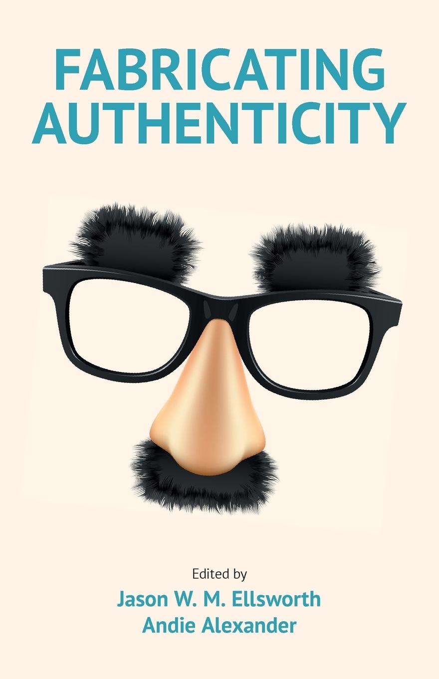 Cover: 9781800501454 | Fabricating Authenticity | Jason M. W. Ellsworth | Taschenbuch | 2024