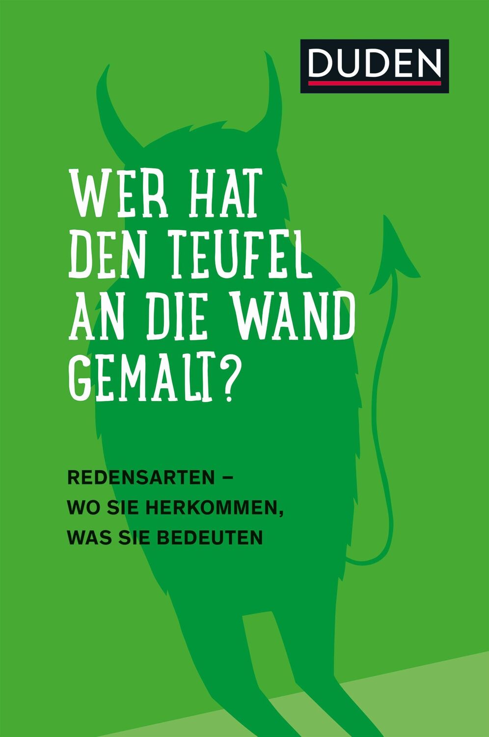 Cover: 9783411705054 | Duden - Wer hat den Teufel an die Wand gemalt? | Dudenredaktion | Buch