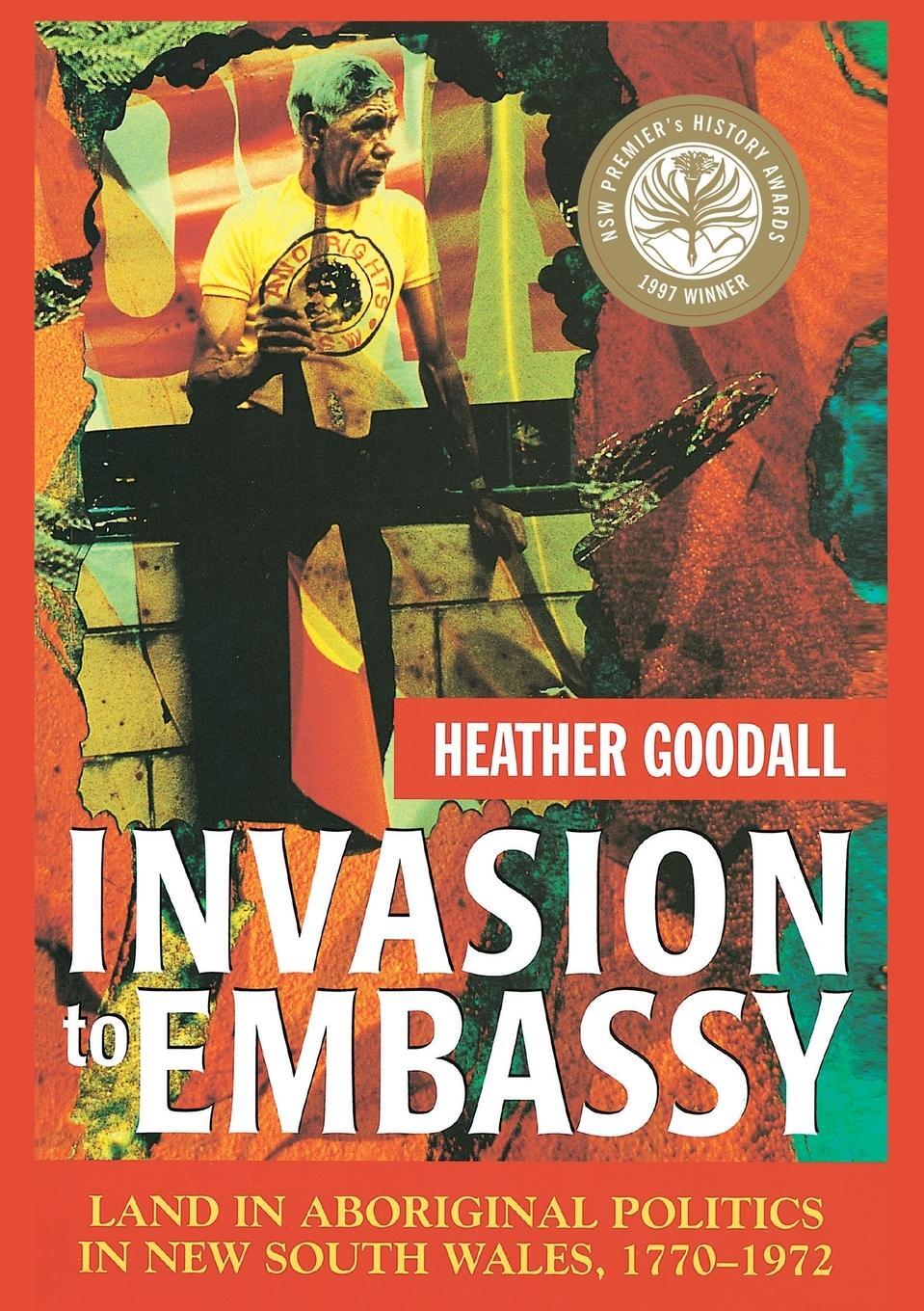 Cover: 9781920898588 | Invasion to Embassy | Heather Goodall | Taschenbuch | Paperback | 2008