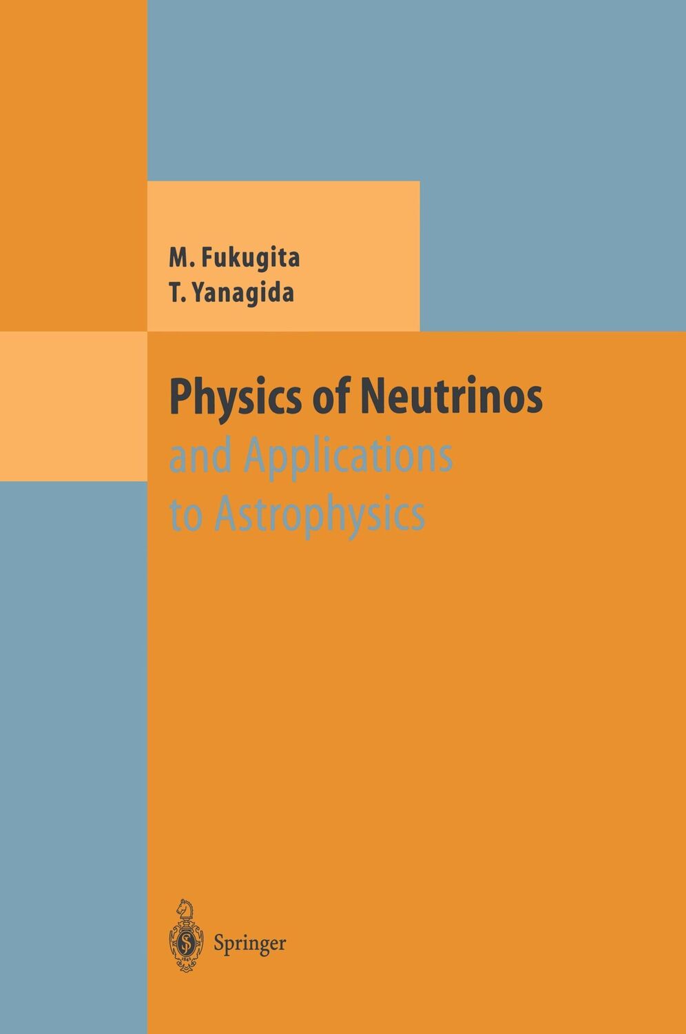 Cover: 9783540438007 | Physics of Neutrinos | and Application to Astrophysics | Buch | xii