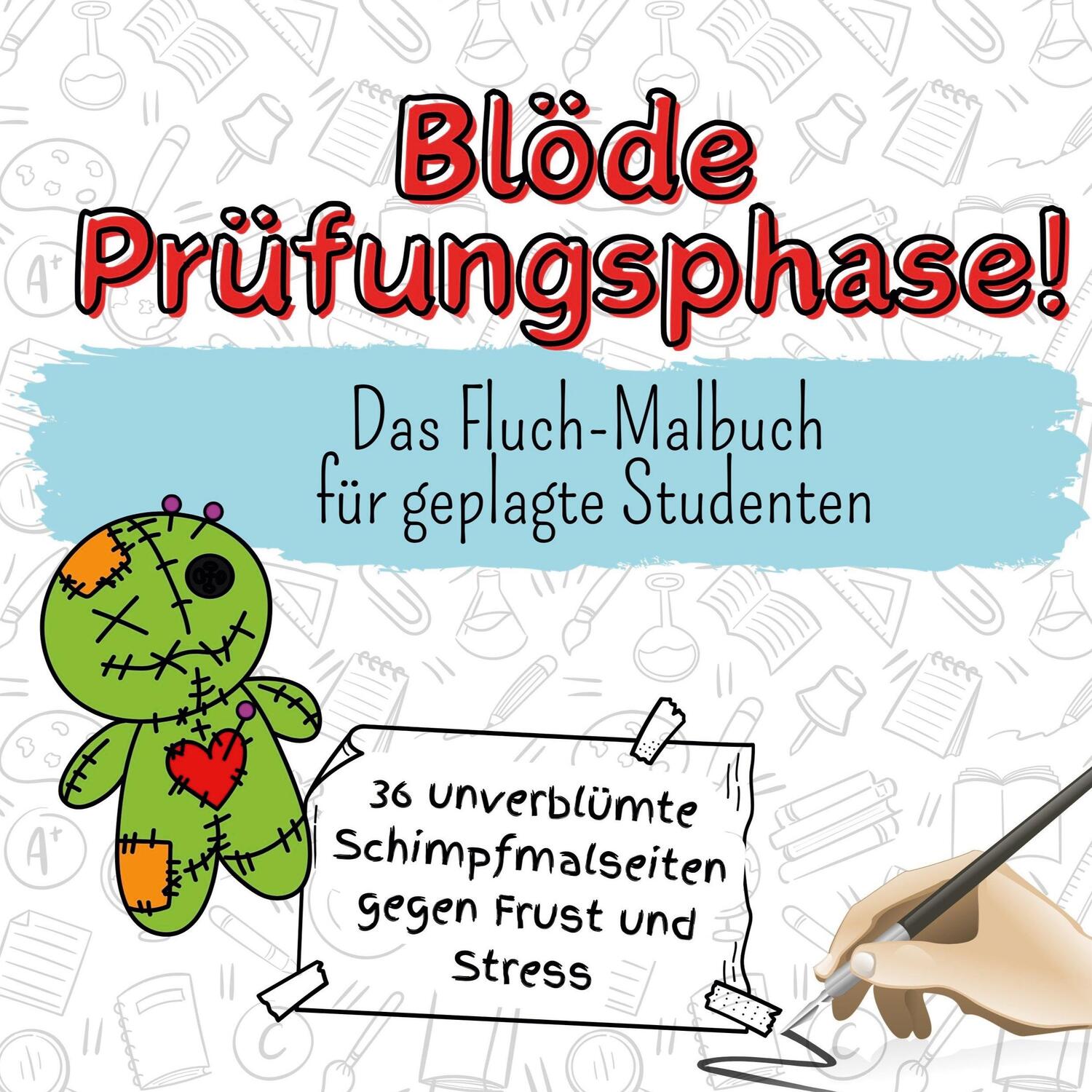 Cover: 9783759106711 | Blöde Prüfungsphase! | Das Fluch-Malbuch für geplagte Studenten | Buch