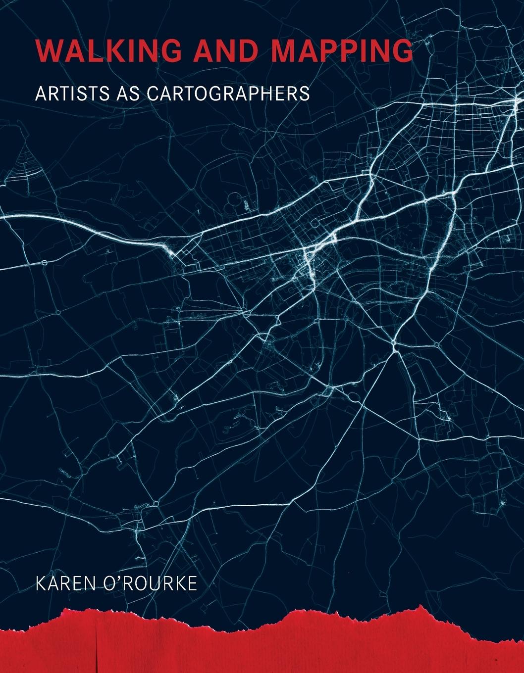 Cover: 9780262528955 | Walking and Mapping | Artists as Cartographers | Karen O'Rourke | Buch