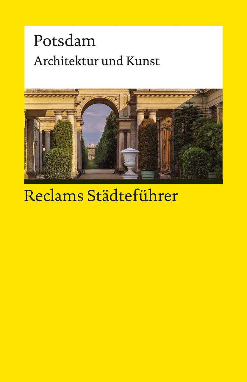 Cover: 9783150142547 | Reclams Städteführer Potsdam | Architektur und Kunst | Karin Flegel