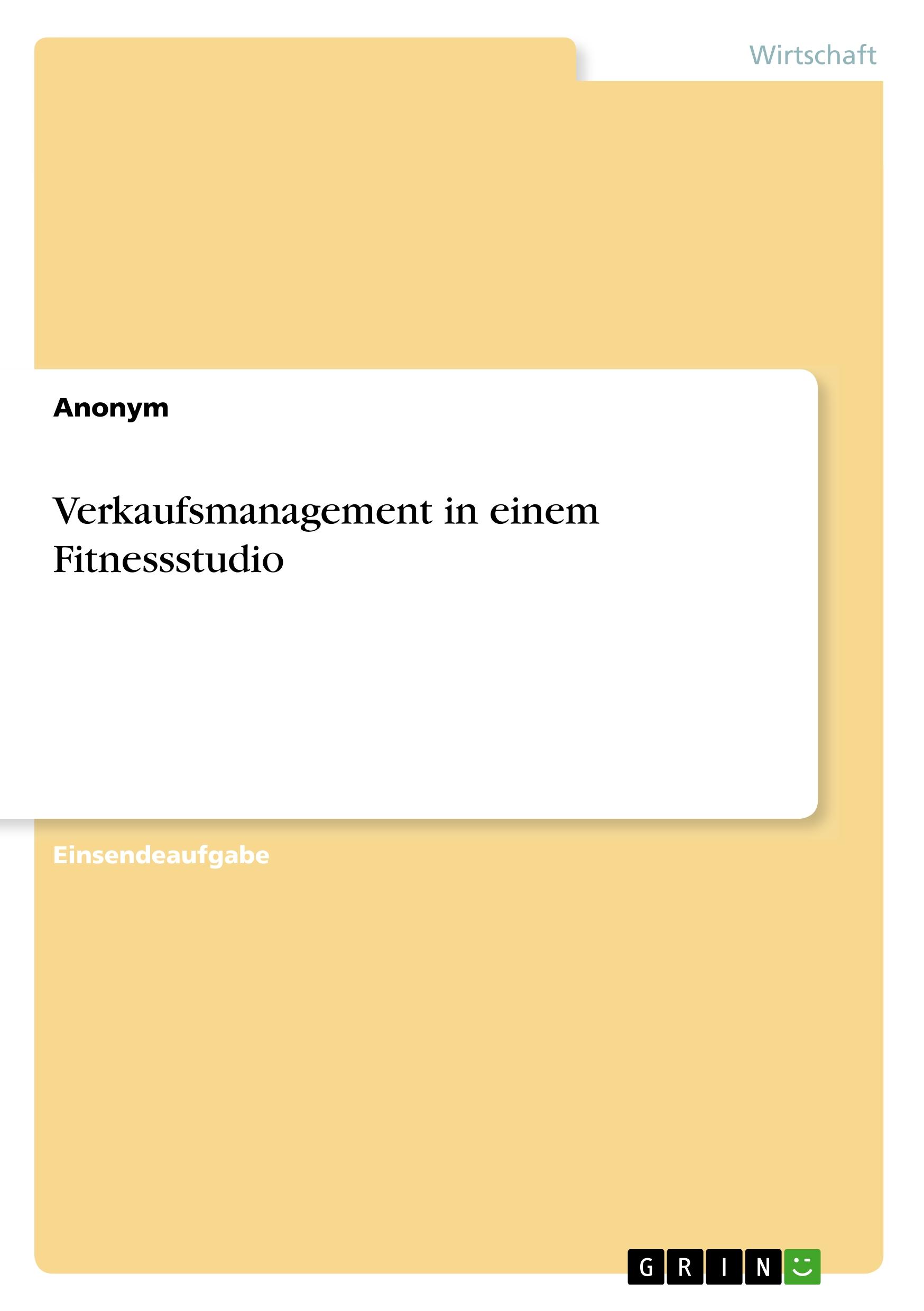 Cover: 9783346043634 | Verkaufsmanagement in einem Fitnessstudio | Anonym | Taschenbuch