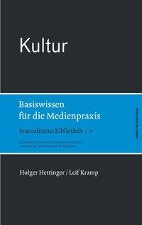 Cover: 9783869620213 | Kultur - Basiswissen für die Medienpraxis | Journalismus Bibliothek 7