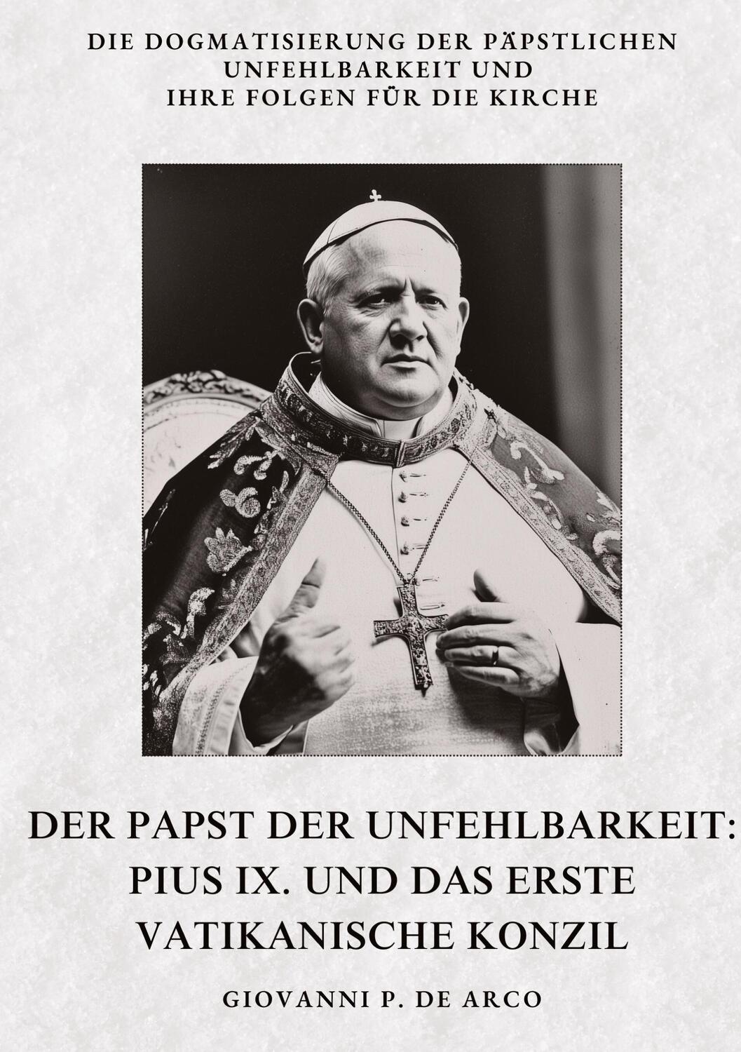 Cover: 9783384384706 | Der Papst der Unfehlbarkeit: Pius IX. und das Erste Vatikanische...