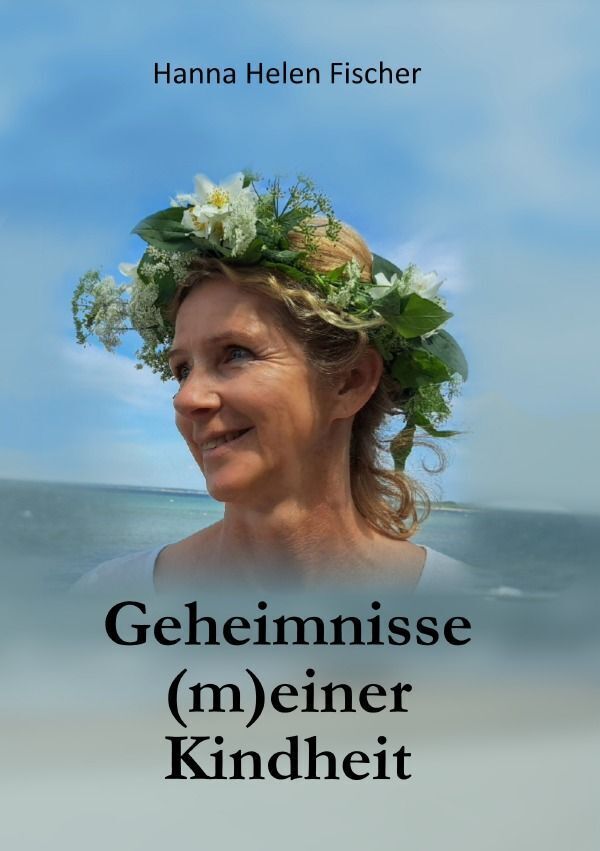 Cover: 9783758430237 | Geheimnisse (m)einer Kindheit | Selbstbefreiung durch Verstehen. DE