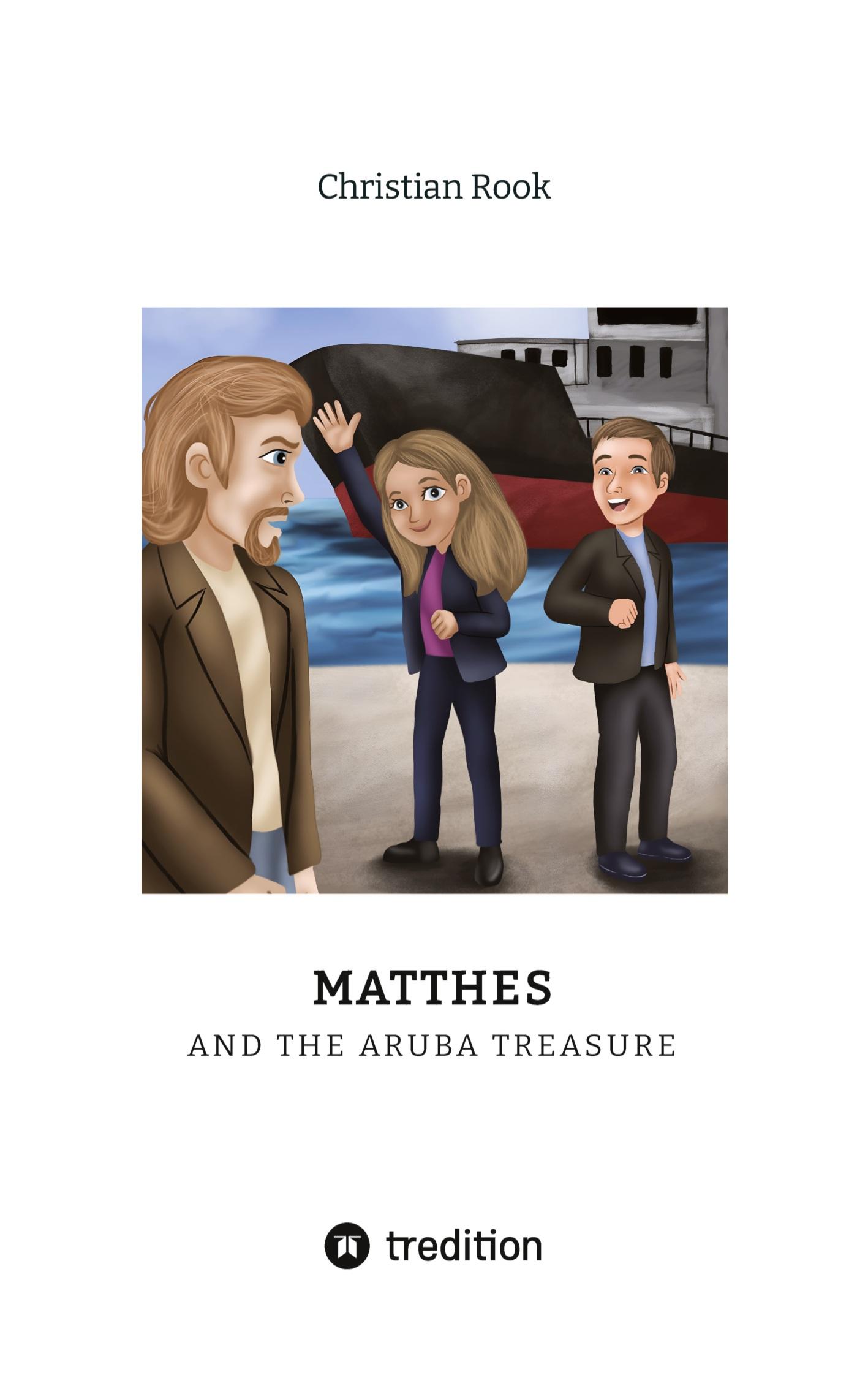 Cover: 9783384446022 | Matthes and the Aruba Treasure | Christian Rook | Taschenbuch | 2024