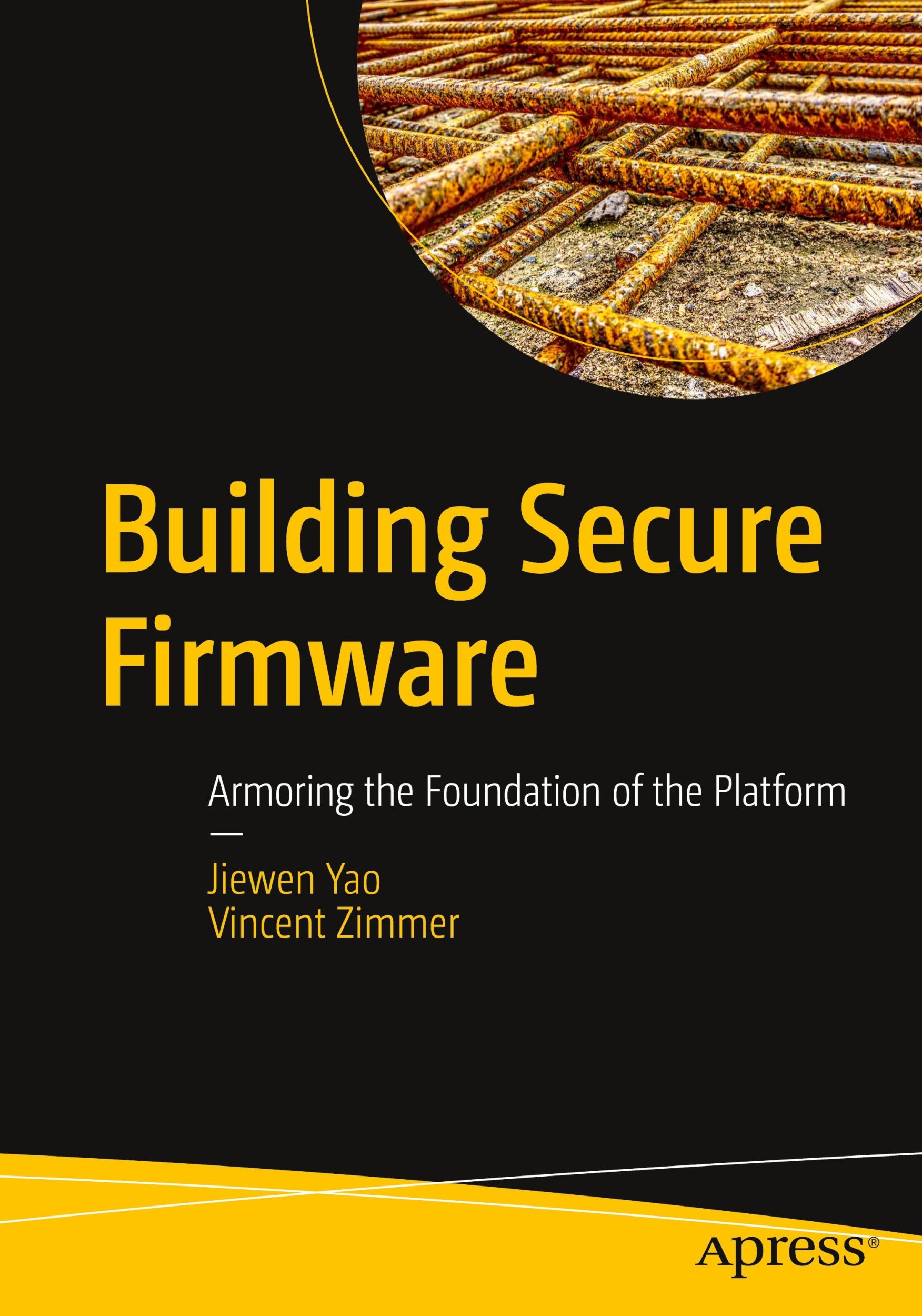 Cover: 9781484261057 | Building Secure Firmware | Armoring the Foundation of the Platform