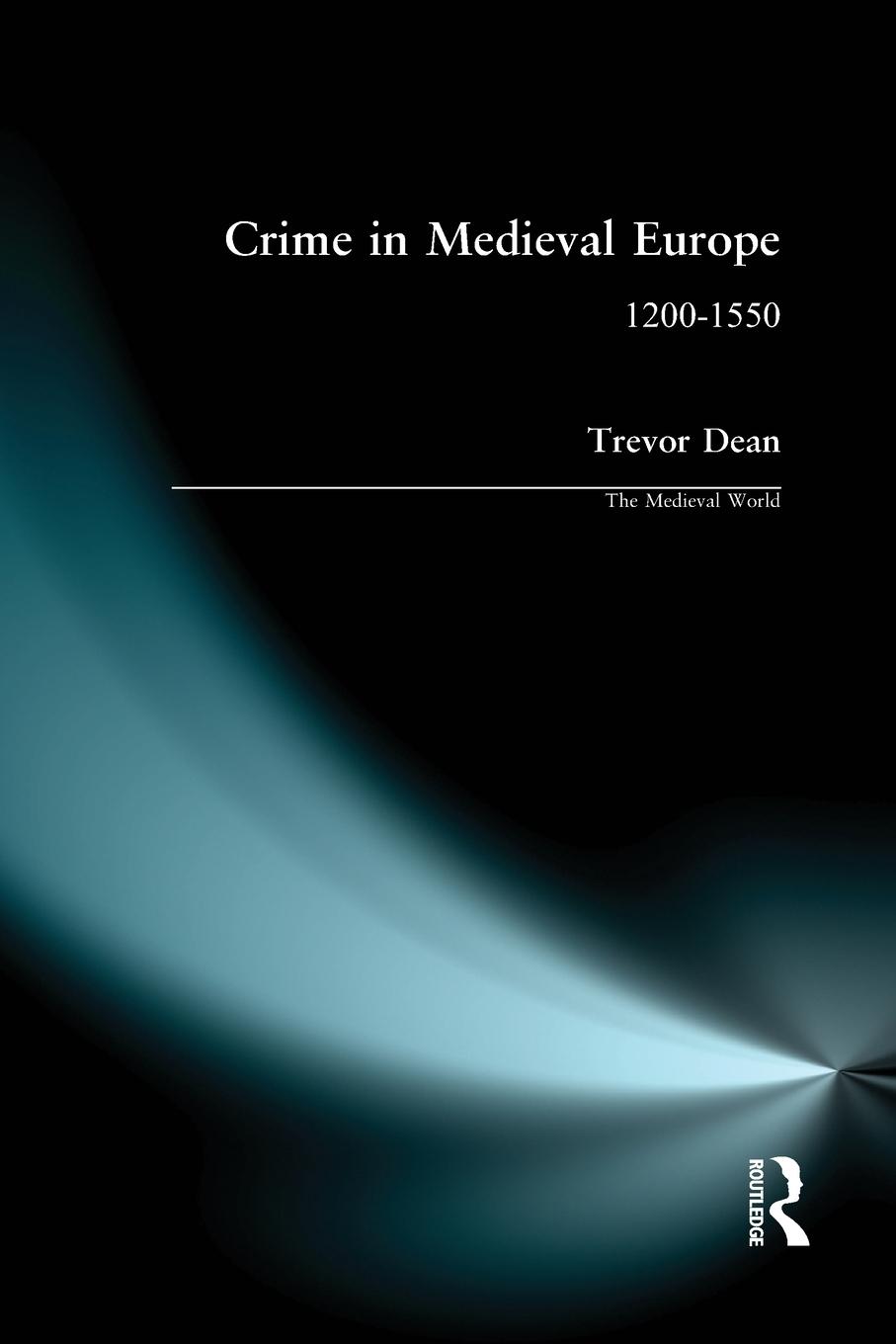 Cover: 9780582326767 | Crime in Medieval Europe | 1200-1550 | Trevor Dean | Taschenbuch