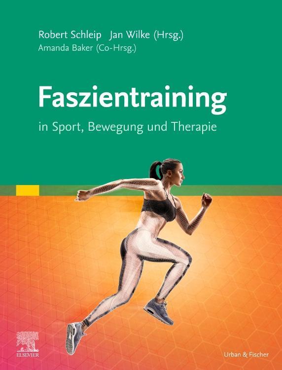 Cover: 9783437553097 | Faszientraining | In Sport, Bewegung und Therapie | Schleip (u. a.)