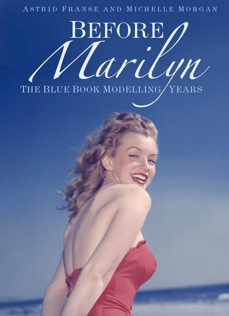 Cover: 9780750992541 | Before Marilyn: The Blue Book Modelling Years | Morgan | Taschenbuch