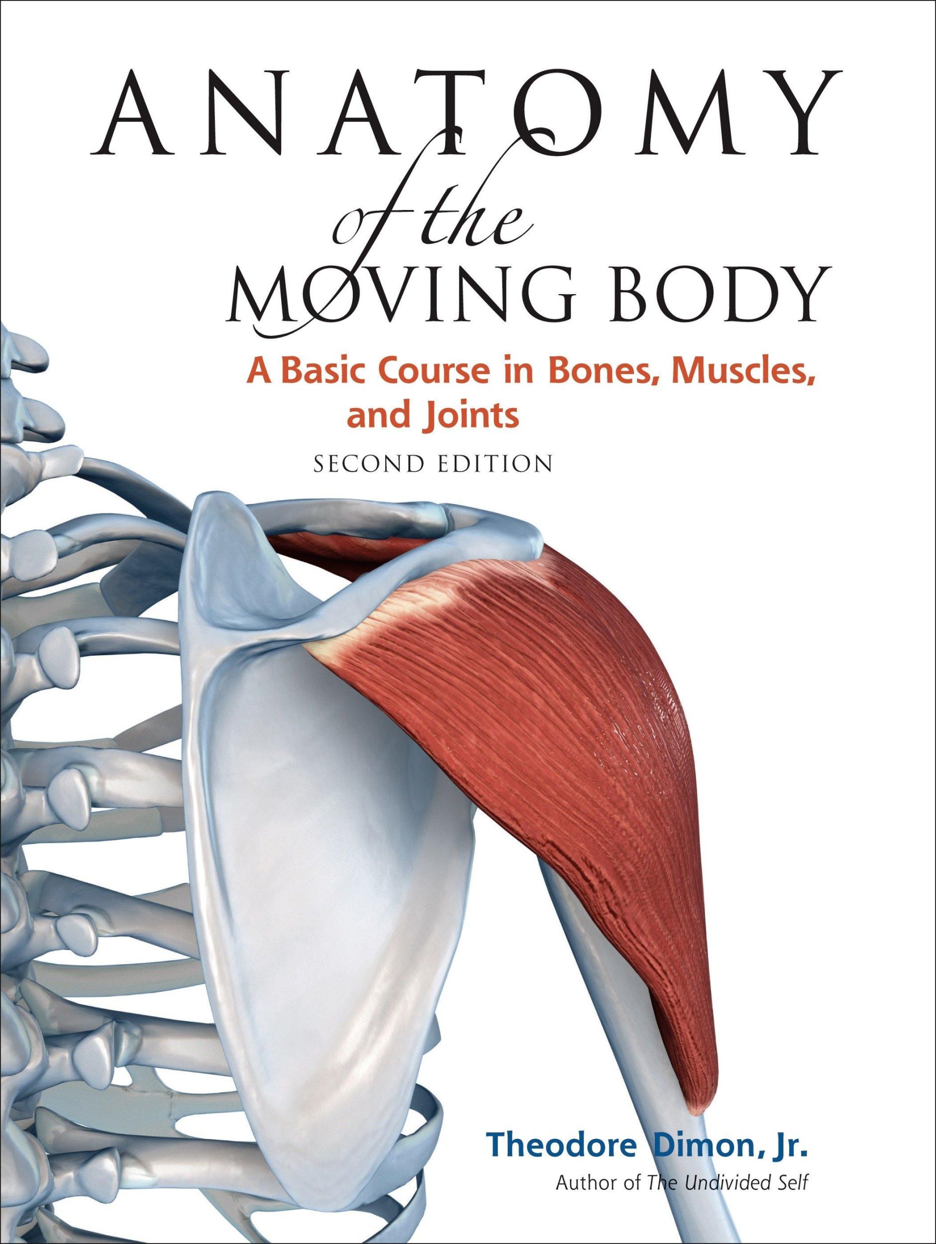 Cover: 9781556437205 | Anatomy of the Moving Body, Second Edition | Theodore Dimon | Buch