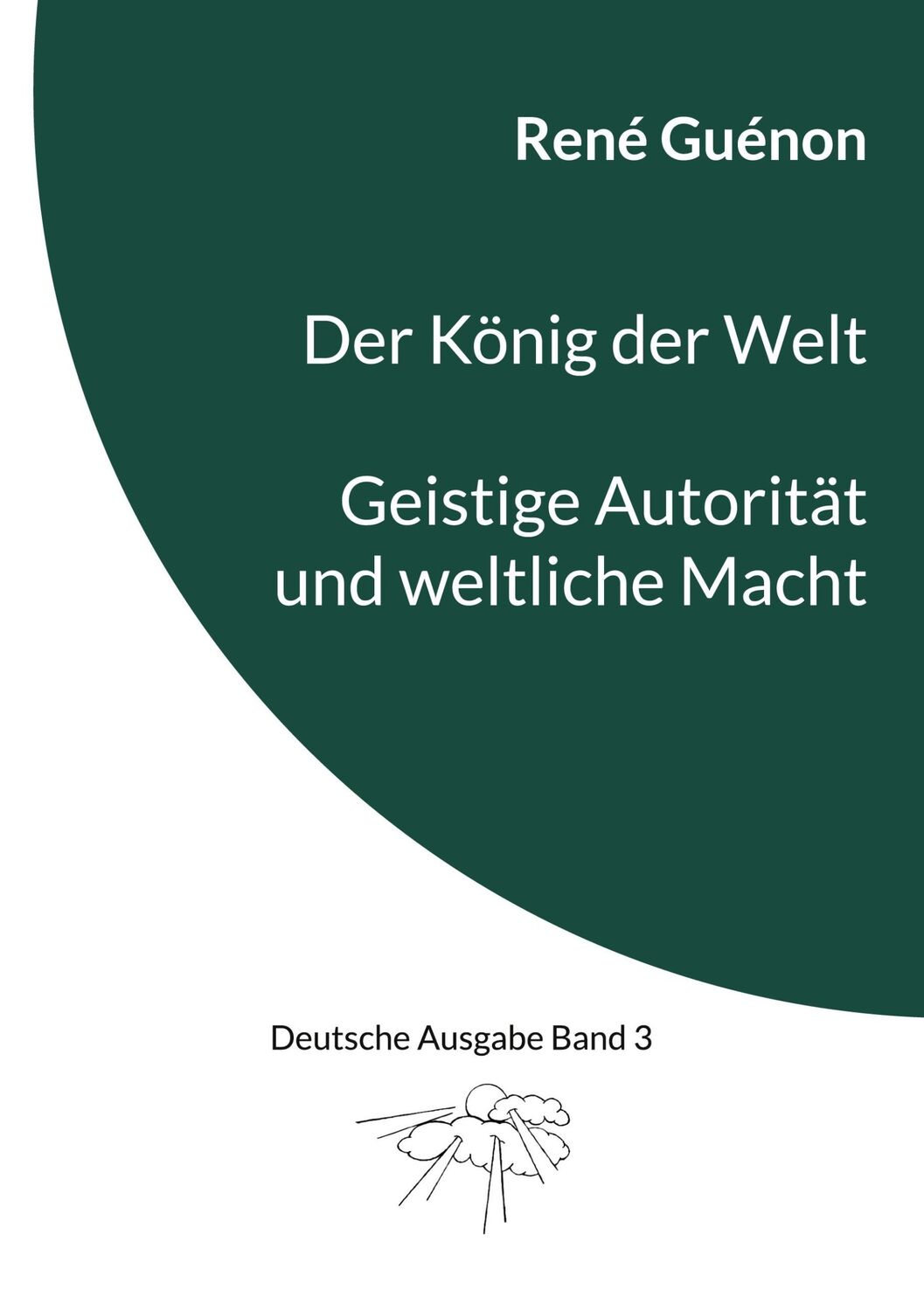 Cover: 9783738631654 | Der König der Welt &amp; Geistige Autorität und weltliche Macht | Guénon