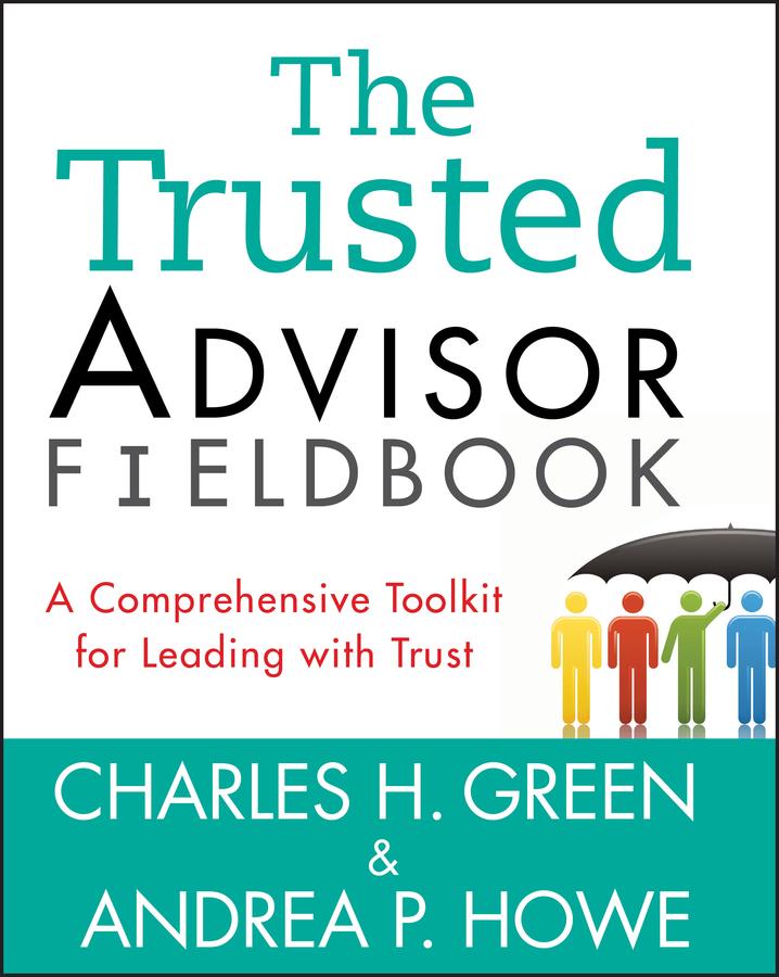 Cover: 9781118085646 | The Trusted Advisor Fieldbook | Charles H Green (u. a.) | Taschenbuch