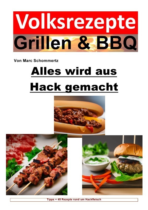 Cover: 9783757558925 | Volksrezepte Grillen &amp; BBQ - Alles wird aus Hack gemacht | Schommertz