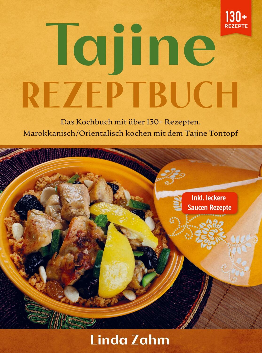 Cover: 9789403726564 | Tajine Rezeptbuch | Linda Zahm | Taschenbuch | Paperback | 152 S.