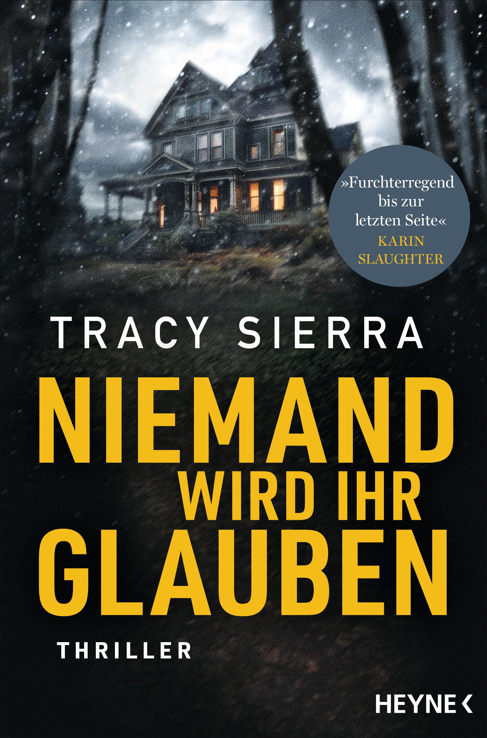 Cover: 9783453428430 | Niemand wird ihr glauben | Thriller | Tracy Sierra | Taschenbuch