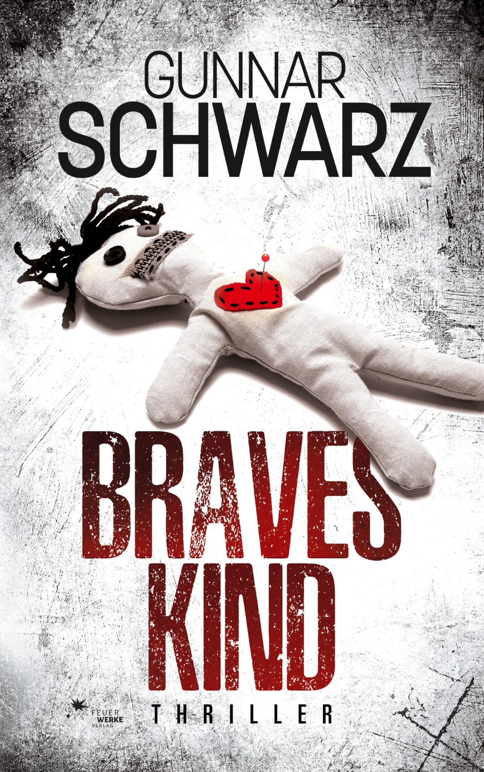 Cover: 9783949221187 | Braves Kind (Thriller) | Gunnar Schwarz | Taschenbuch | 364 S. | 2022