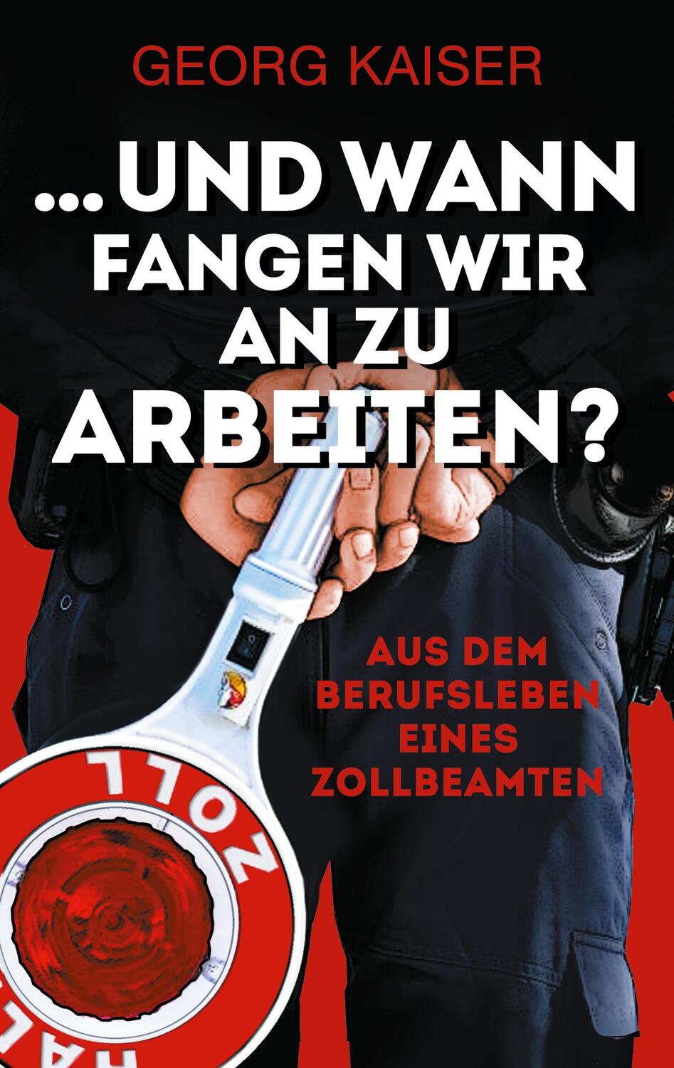 Cover: 9783759754875 | ... und wann fangen wir an zu arbeiten? | Georg Kaiser | Taschenbuch