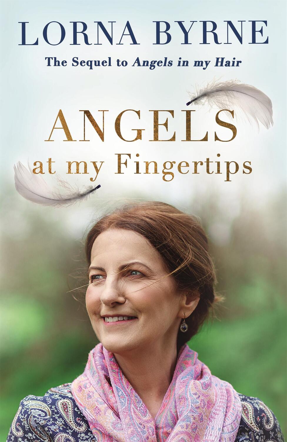 Cover: 9781473635906 | Angels at My Fingertips: The sequel to Angels in My Hair | Lorna Byrne