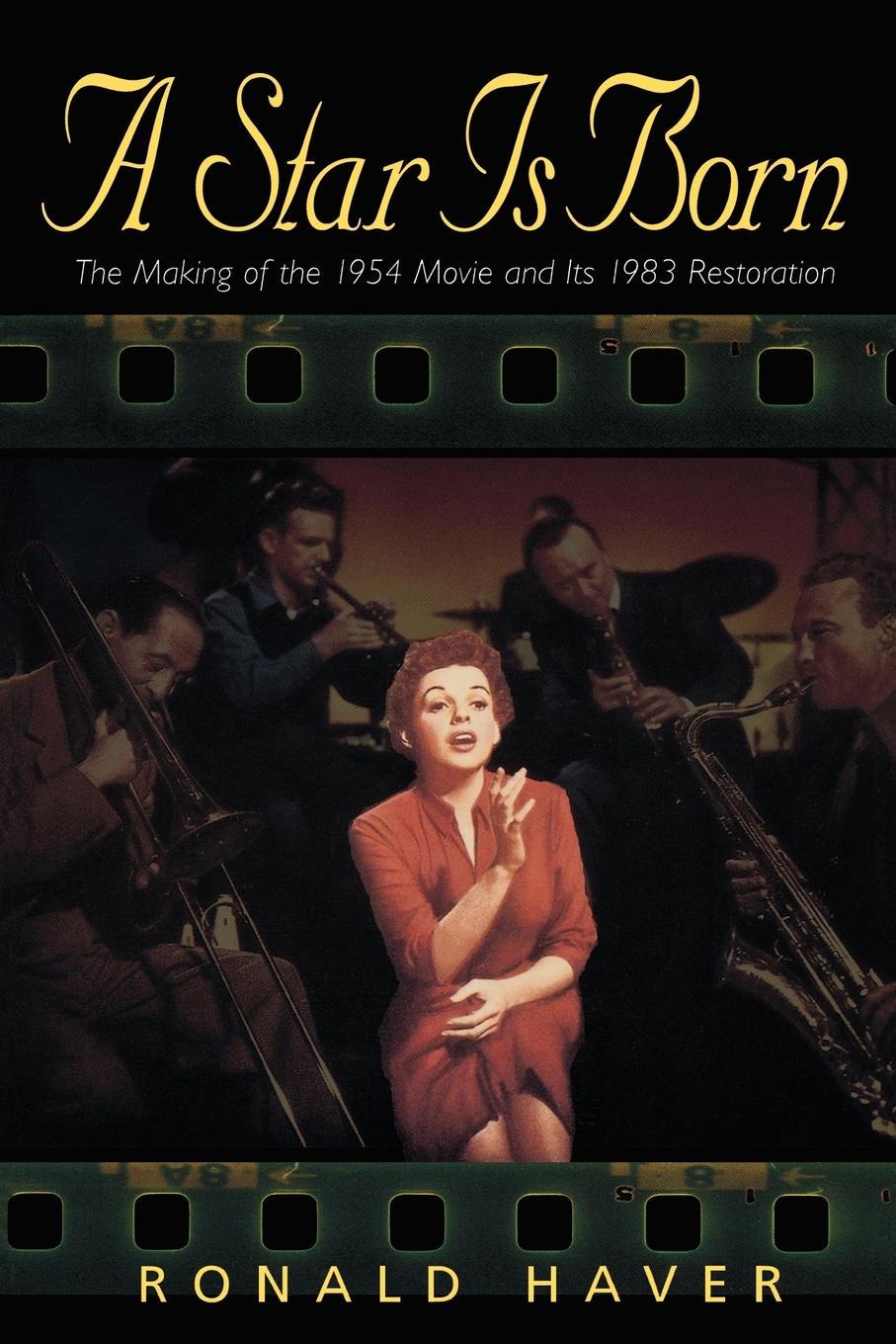 Cover: 9781557835635 | A Star Is Born | The Making of the 1954 Movie and Its 1983 Restoration