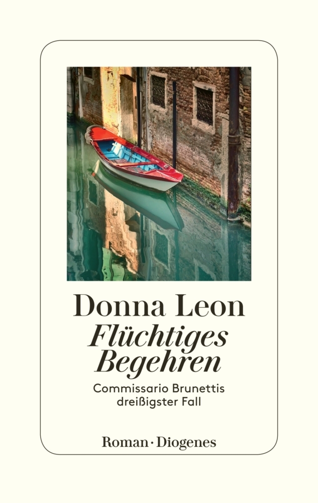 Cover: 9783257071207 | Flüchtiges Begehren | Commissario Brunettis dreißigster Fall | Leon