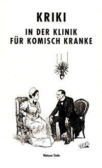 Cover: 9783933510167 | In der Klinik für komisch Kranke | Collagen. Vorw. v. Phil | Kriki