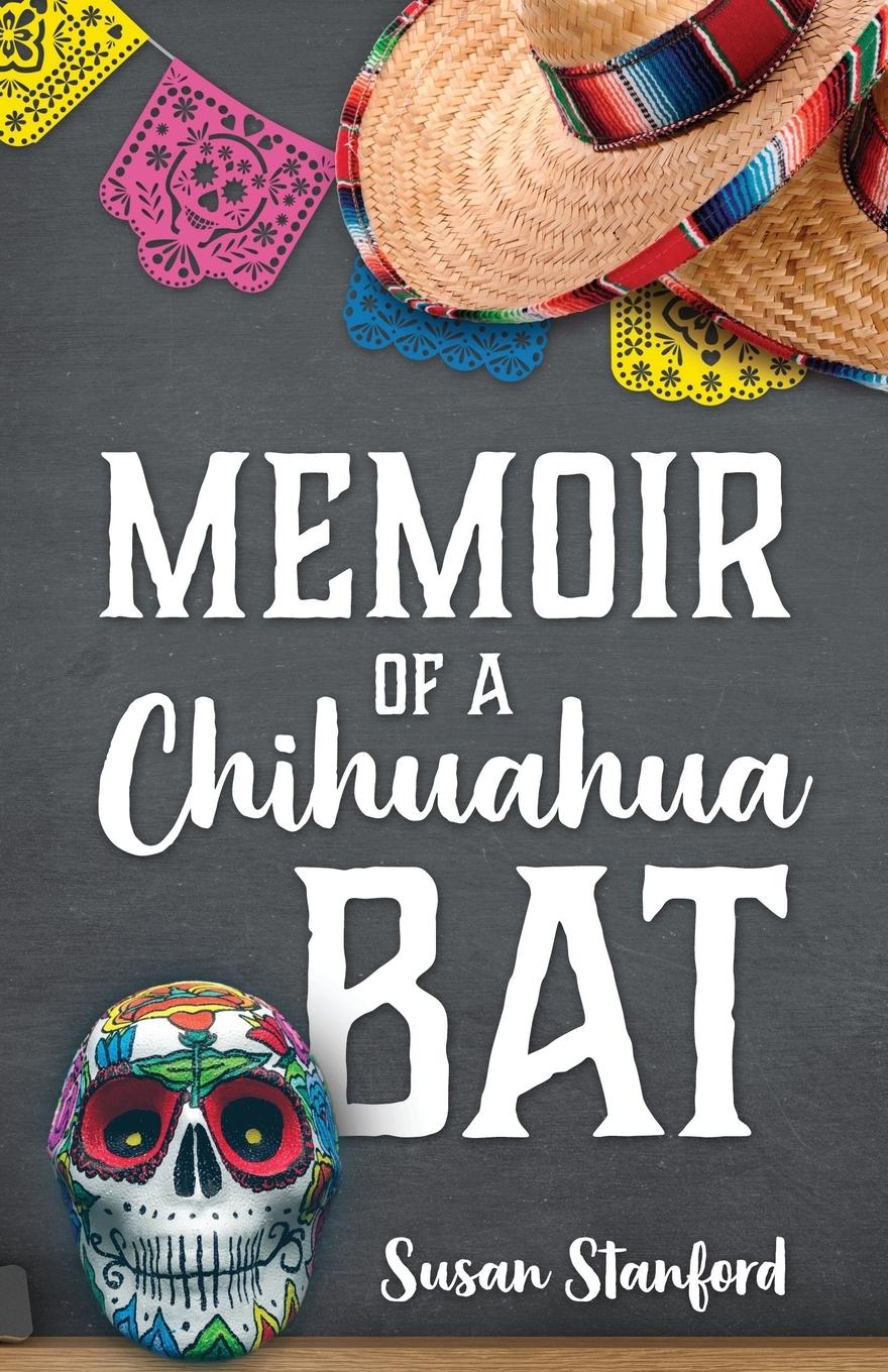 Cover: 9781977213587 | Memoir of a Chihuahua Bat | Susan Stanford | Taschenbuch | Englisch