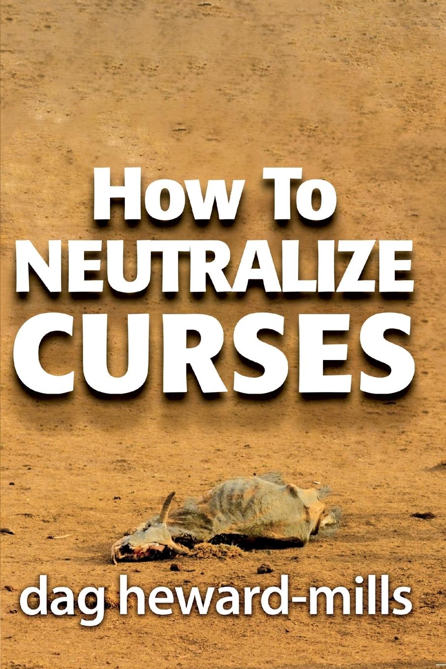 Cover: 9781683981978 | How to Neutralize Curses | Dag Heward-Mills | Taschenbuch | Paperback