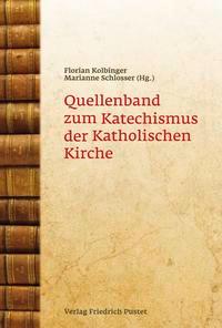 Cover: 9783791724744 | Quellenband zum Katechismus der Katholischen Kirche | Buch | 632 S.