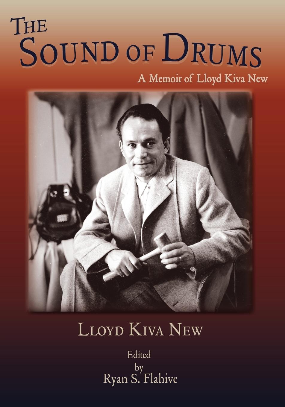 Cover: 9781632931009 | The Sound of Drums | A Memoir of Lloyd Kiva New | Lloyd Kiva New