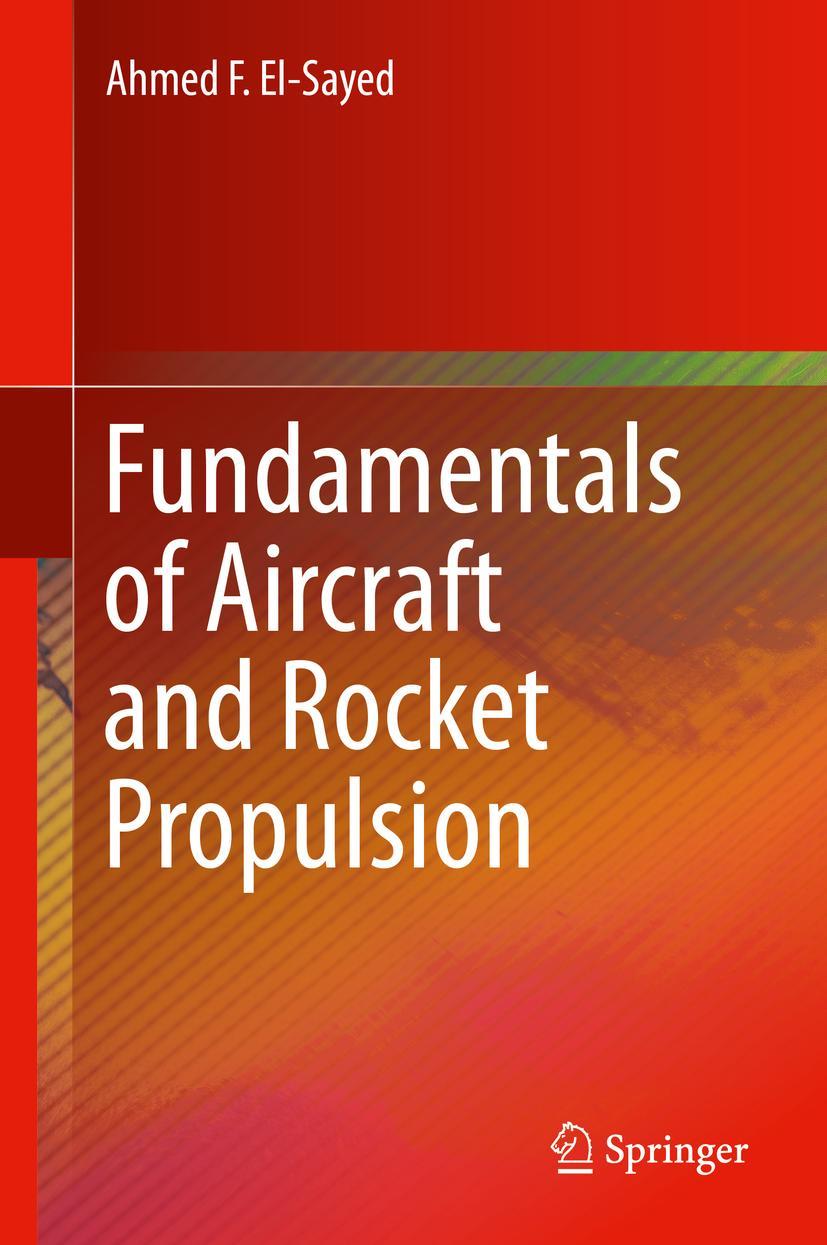 Cover: 9781447167945 | Fundamentals of Aircraft and Rocket Propulsion | Ahmed F. El-Sayed